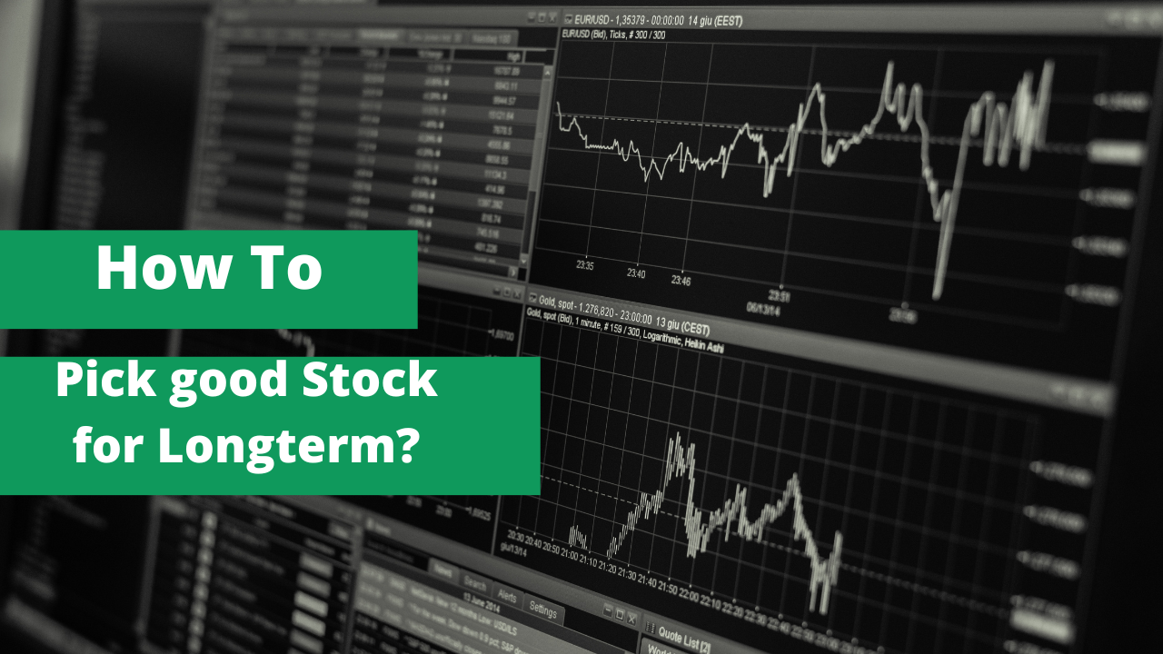 How To Pick Good Stocks For Long Term 2023